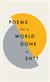 Poems for a world gone to sh*t: the amazing power of poetry to make even the most f**ked up times feel better
